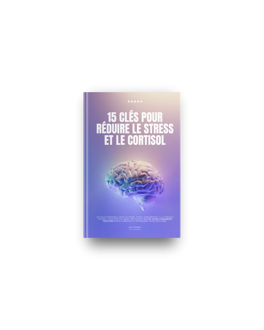 15 clés pour réduire le stress et le cortisol